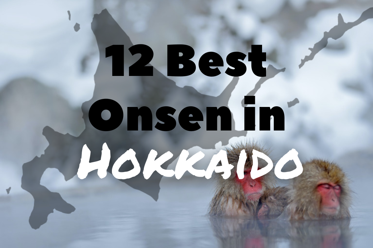 12 Best Onsen in Hokkaido | Where to go in Hokkaido